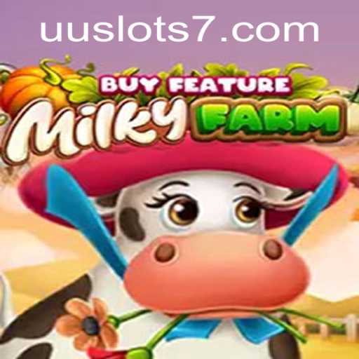 Exploring MilkyFarmBuyFeature: The New Entrant in UU Slots