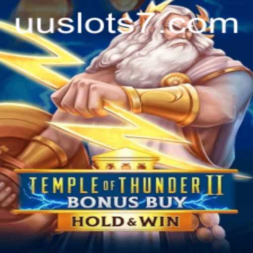 Exploring TempleofThunderIIBonusBuy: A Thrilling Journey in the World of UU Slots